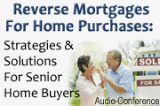 How To Use Reverse Mortgages For Home Purchases: Strategies & Solutions For Senior Home Buyers